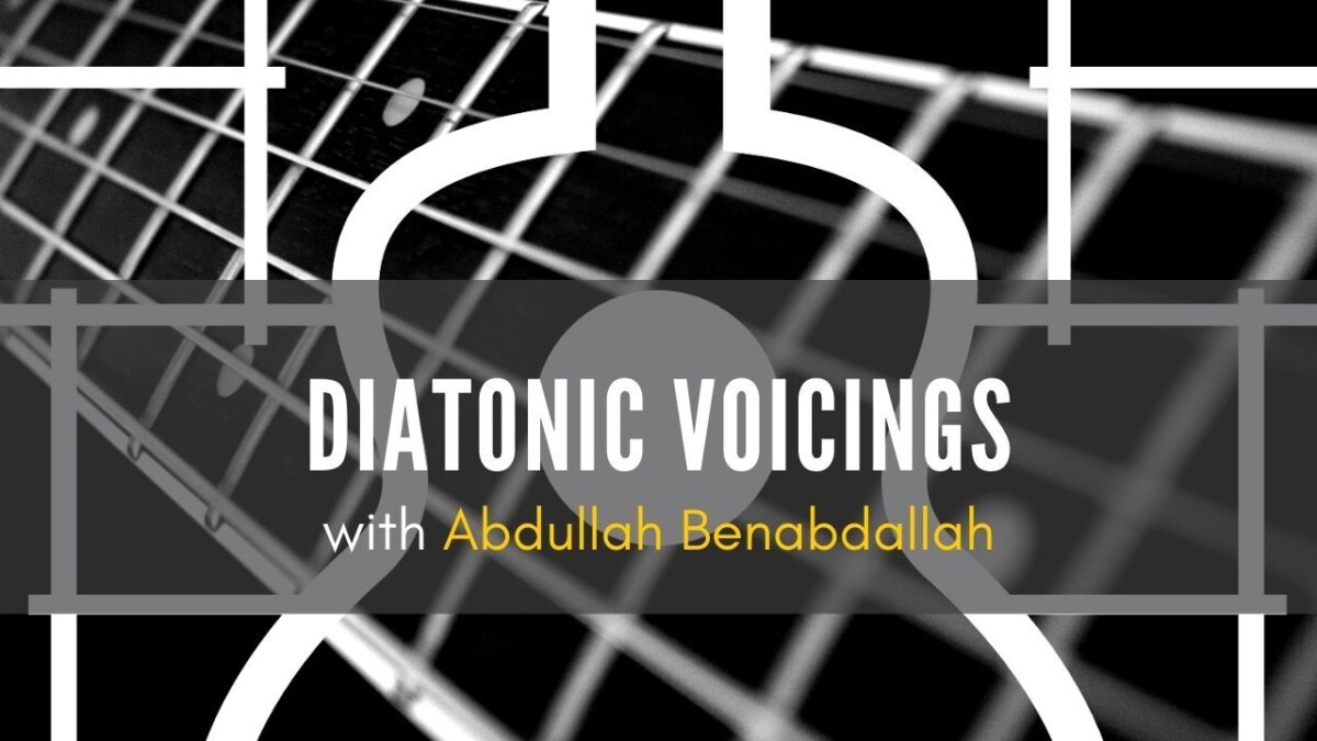 Building Diatonic Chord Voicings with Abdullah Benabdallah